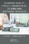Cover-Bild zum Titel 'Planning Quality Project Management of (EMR/EHR) Software Products' von 'Richard Chamberlain'