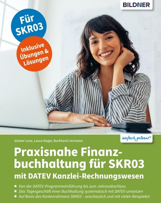 Praxisnahe Finanzbuchhaltung für SKR03 mit DATEV Kanzlei-Rechnungswesen - Günter Lenz, Laura Degel, Burkhard Liermann