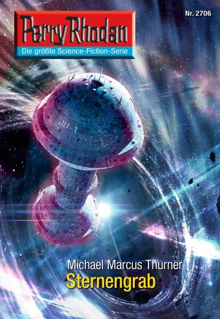 Perry Rhodan 2706: Sternengrab - Michael Marcus Thurner