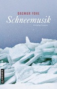 Cover-Bild zum Titel 'Schneemusik' von 'Dagmar Fohl'