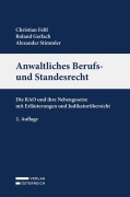 Cover-Bild zum Titel 'Anwaltliches Berufs- und Standesrecht' von 'Christian Feltl, Lucas Prunbauer, Alexander Stimmler'