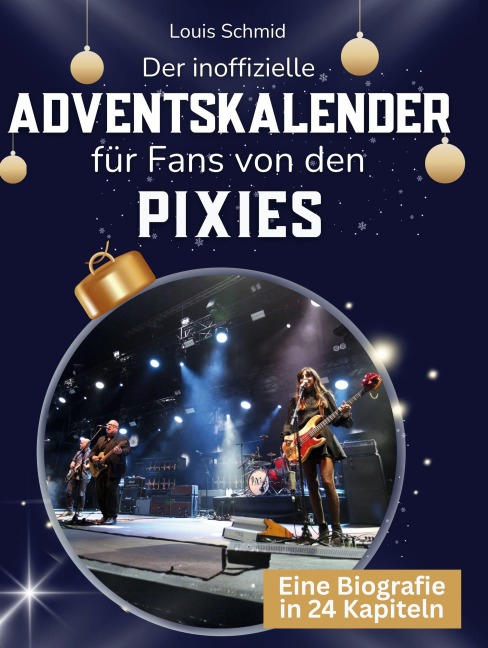 Der inoffizielle Adventskalender für Fans von den Pixies - Louis Schmid
