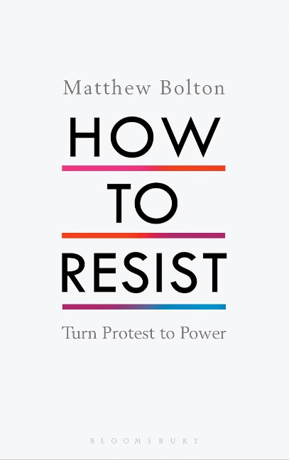 How to Resist - Matthew Bolton