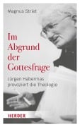 Cover-Bild zum Titel 'Im Abgrund der Gottesfrage' von 'Magnus Striet'