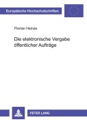 Cover-Bild zum Titel 'Die elektronische Vergabe öffentlicher Aufträge' von 'Florian Heinze'