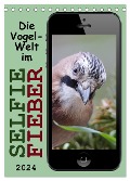 Die Vogel-Welt im Selfie-Fieber (Tischkalender 2024 DIN A5 hoch), CALVENDO Monatskalender - Sabine Löwer