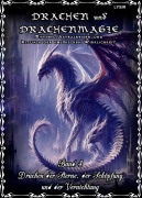 Cover-Bild zum Titel 'Drachen und Drachenmagie - Band 4 - Drachen der Sterne, der Schöpfung und der Vernichtung' von 'Frater Lysir'