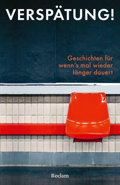 Verspätung! Geschichten für wenn's mal wieder länger dauert - 