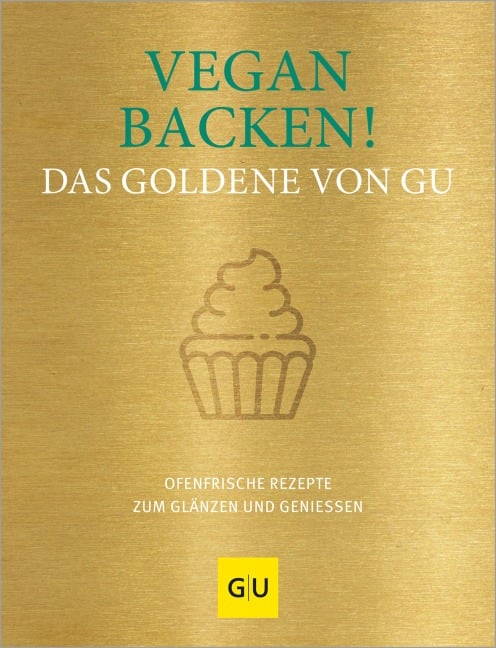 Vegan backen! Das Goldene von GU - 