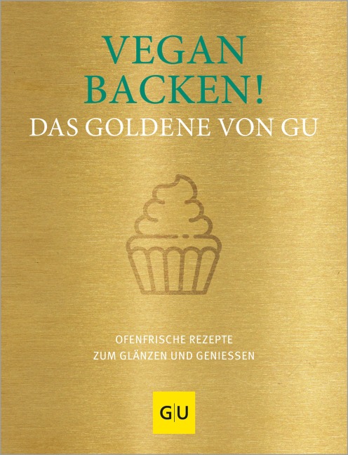 Vegan backen! Das Goldene von GU - 
