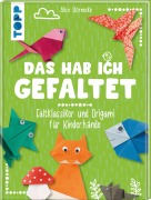 Cover-Bild zum Titel 'Das hab ich gefaltet' von 'Alice Hörnecke'
