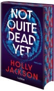 Not Quite Dead Yet - Holly Jackson