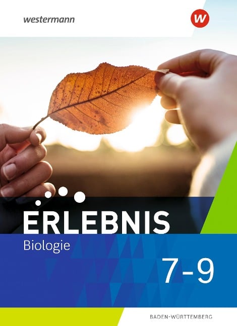 Erlebnis Biologie 7 - 9. Schulbuch. Für Baden-Württemberg - 