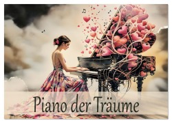 Cover-Bild zum Titel 'Piano der Träume (Wandkalender 2026 DIN A3 quer), CALVENDO Monatskalender' von 'Dusanka Djeric'
