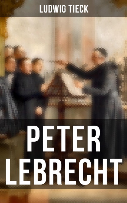 Peter Lebrecht - Ludwig Tieck