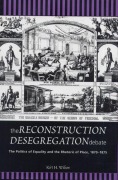 Cover-Bild zum Titel 'The Reconstruction Desegregation Debate' von 'Kirt H Wilson'