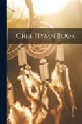 Cover-Bild zum Titel 'Cree Hymn Book' von 'Anonymous'