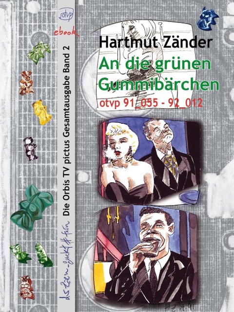 An die grünen Gummibärchen - Hartmut Zänder