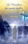 Cover-Bild zum Titel 'Le Réveillon des quatre vieilles' von 'Cécile Rozé'
