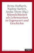 Cover-Bild zum Titel 'Männlichkeiten als Lebensweisen in Gegenwart und Geschichte' von ''