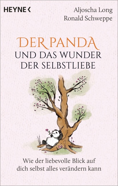 Der Panda und das Wunder der Selbstliebe - Aljoscha Long, Ronald Schweppe