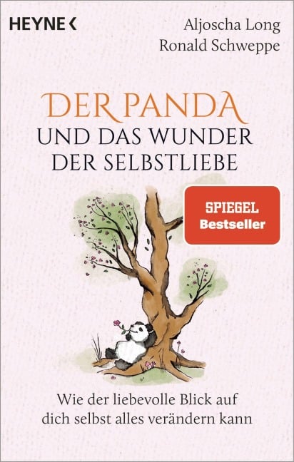 Der Panda und das Wunder der Selbstliebe - Aljoscha Long, Ronald Schweppe