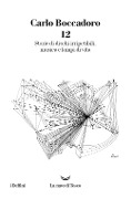 Cover-Bild zum Titel '12. Storie di dischi irripetibili, musica e lampi di vita' von 'Carlo Boccadoro'