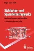 Stahlbeton- und Spannbetontragwerke - Klaus-Wolfgang Bieger, Jürgen Roth, Jürgen Lierse