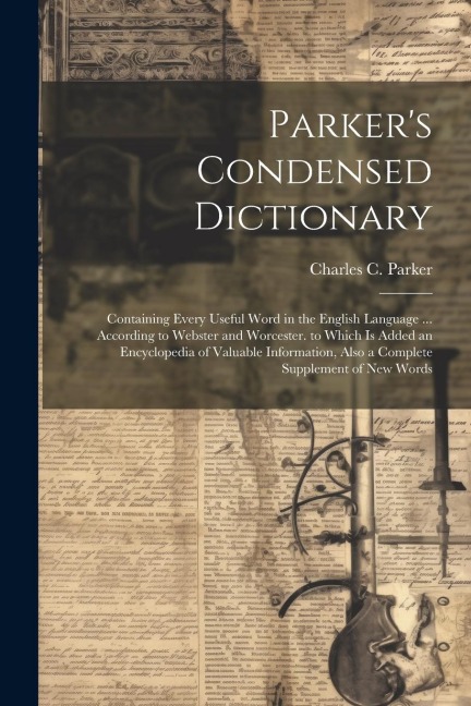 Parker's Condensed Dictionary - Charles C Parker