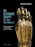 Die Gertrudisgruppe aus dem Welfenschatz - Katharina Beichler