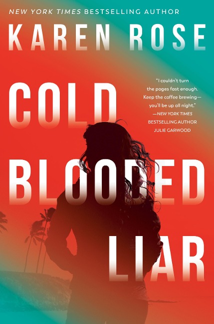 Cold-Blooded Liar - Karen Rose