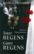 Cover-Bild zum Titel 'Toter Regens - guter Regens' von 'Georg Langenhorst'