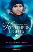 Cover-Bild zum Titel 'Northern Lights. Der Wolf vom Eagle Mountain' von 'Christopher Ross'