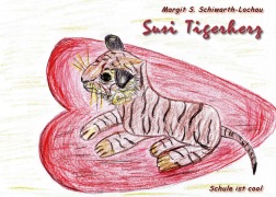 Cover-Bild zum Titel 'Susi Tigerherz' von 'Margit S. Schiwarth-Lochau'
