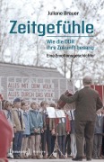 Cover-Bild zum Titel 'Zeitgefühle - Wie die DDR ihre Zukunft besang' von 'Juliane Brauer'