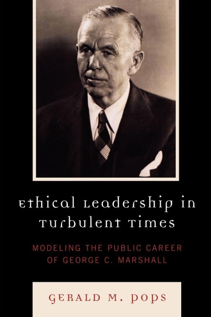 Ethical Leadership in Turbulent Times - Gerald M. Pops