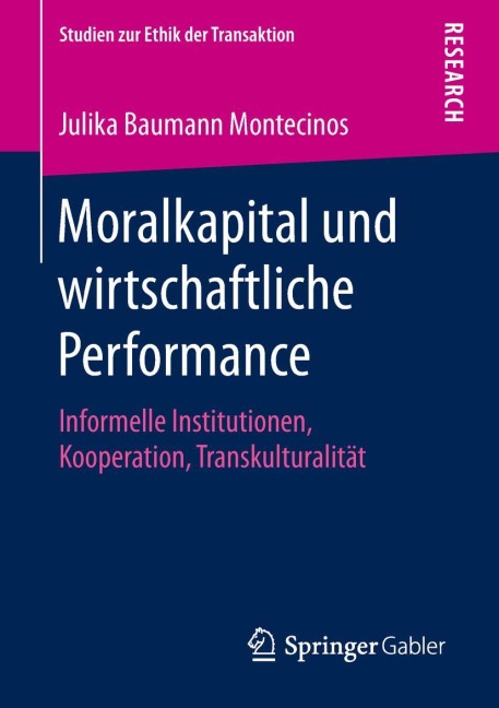 Moralkapital und wirtschaftliche Performance - Julika Baumann Montecinos