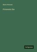 Cover-Bild zum Titel 'Prinzessin Ilse' von 'Marie Petersen'
