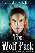 Cover-Bild zum Titel 'The Wolf Pack' von 'V. M. Sang'