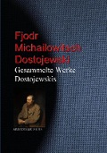 Cover-Bild zum Titel 'Gesammelte Werke Dostojewskis' von 'Fjodr Michailowitsch Dostojewski'