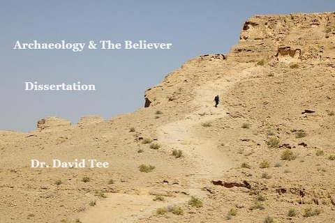 Archaeology and the Believer - David Tee