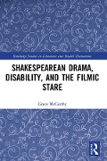 Cover-Bild zum Titel 'Shakespearean Drama, Disability, and the Filmic Stare' von 'Grace Mccarthy'