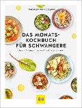 Das Monats-Kochbuch für Schwangere - Dagmar Von Cramm