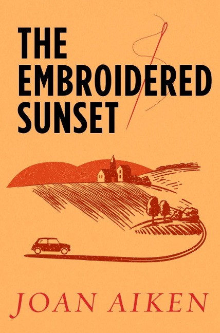 The Embroidered Sunset - Joan Aiken