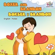 Cover-Bild zum Titel 'Boxer and Brandon (English Polish children's book)' von 'Inna Nusinsky, Kidkiddos Books'