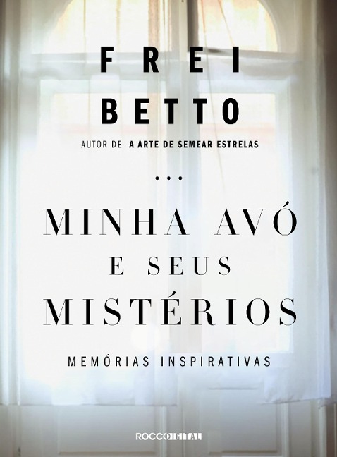 Minha avó e seus mistérios - Frei Betto