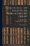 Cover-Bild zum Titel 'Catalogue of the Books in the Manchester Free Library: Reference Department' von 'Andrea Crestadoro'