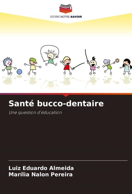 Santé bucco-dentaire - Luiz Eduardo Almeida, Marília Nalon Pereira