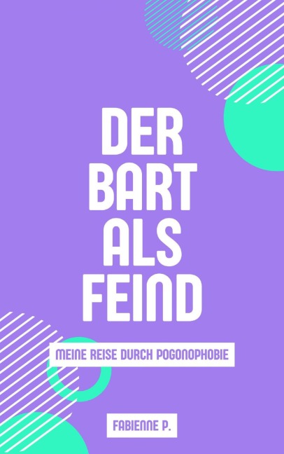 Der Bart als Feind - Fabienne P.