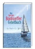 Das Dietrich-Bonhoeffer-Gebetbuch - Dietrich Bonhoeffer